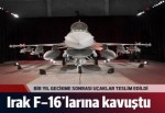 Irak Hava Kuvvetleri F-16'larını aldı