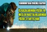 "İş kazaları yüzde 10 arttı"