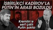 İşbirlikçi Kadirov'la Putin'in arası bozuldu. Kremlin'e sert çıktı