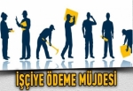 İşçiye ödeme müjdesi