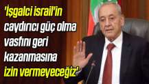 'İşgalci israil'in caydırıcı güç olma vasfını geri kazanmasına izin vermeyeceğiz'