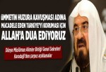 İslam coğrafyası mutlaka huzura kavuşacaktır