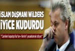 İslam düşmanı Wilders iyice kudurdu.