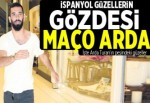 İspanyol kızların gözdesi Maço Arda