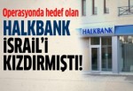 İsrail Halkbank'tan rahatsızdı