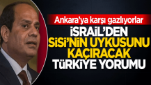 İsrailli araştırma şirketinden ilginç Türkiye iddiası! Sisi’nin uykuları kaçtı