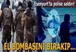 İstanbul Esenyurt'ta polise ateş açıldı!