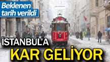 İstanbul'a kar geliyor. Beklenen tarih verildi