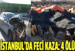 İstanbul'da feci kaza: 4 ölü