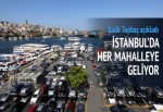 İstanbul'da her mahalleye geliyor