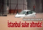 İstanbul'da yağmur sürprizi