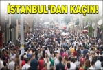 İstanbul'dan kaçın!