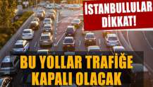 İstanbullular dikkat!