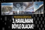 İşte 3. Havalimanı!