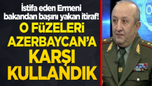 İstifa eden Ermeni bakandan başını yakan itiraf! "O füzeleri Azerbaycan'a karşı kullandık"