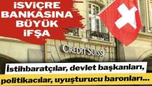 İsviçre bankası Credit Suisse’e büyük ifşa: 100 milyar dolarlık 18 bin hesap…