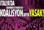 İtalya'da koalisyon yasaklandı!