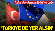 İtalya'dan Avrupa Birliği'ne çağrı: Türkiye de yer alsın