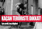 İzmir'deki çatışmada kaçan teröristle ilgili bilgiler