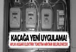 Kaçak elektriğe yeni uygulama