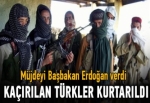 Kaçırılan Türkler kurtarıldı