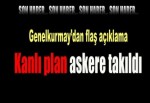 Kanlı plan askere takıldı