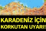 Karadeniz için korkutan uyarı!