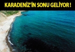 Karadeniz yok oluyor!