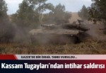 Kassam Tugayları intihar saldırılarına başladı