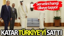 Katar Türkiye'yi sattı! Servetini hangi ülkeye taşıyor