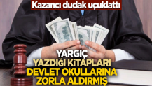 Kazancı dudak uçuklatıyor! Yargıç, yazdığı kitapları devlet okullarına zorla aldırmış