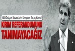 Kerry: Kırım referandumunu tanımayacağız