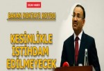 “Kesinlikle istihdam edilmeyecek”