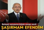 Kılıçdaroğlu, Bahçeli sorusuna böyle cevap verdi: Şaşırmam efendim