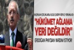 Kılıçdaroğlu: Erdoğan PKK'dan yardım istiyor