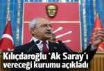 Kılıçdaroğlu, iktidar olduğunda 'Ak Saray'ı ne yapacağını açıkladı