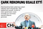 Kılıçdaroğlu kendine ait çark rekorunu kırdı