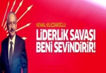 Kılıçdaroğlu: Liderlik savaşı beni sevindirir