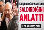 Kılıçdaroğlu'na neden saldırdığını anlattı