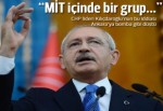 Kılıçdaroğlu'ndan şok eden MİT iddiası