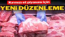 Kırmızı et piyasası için yeni düzenleme