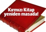 Kırmızı Kitap 4 yıl sonra yeniden masada