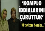 'Komplo iddialarını çürüttük!'