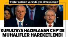 Kurultaya hazırlanan CHP'de muhalifler hareketlendi!.