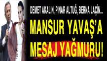 Mansur Yavaş'a ünlülerden mesaj yağdı