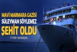 Mavi Marmara Gazisi Uğur Süleyman Söylemez şehit oldu