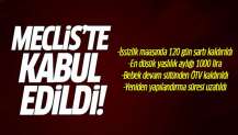 Meclis'te kabul edildi!