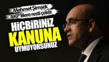 Mehmet Şimşek AKP’lilere resti çekti: Hiçbiriniz kanuna uymuyorsunuz