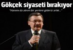 Melih Gökçek siyaseti bırakıyor: Hanımı da alırım, bir yere gideriz