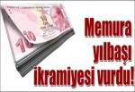 Memura yılbaşı ikramiyesi vurdu!